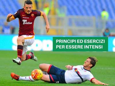 IL CALCIO È INTENSITÀ FISICA E MENTALE 