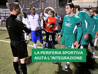 IL CALCIO CHE AGGREGA E UNISCE